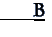 B